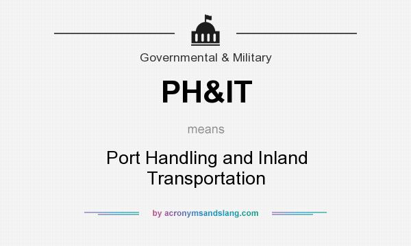 What does PH&IT mean? It stands for Port Handling and Inland Transportation