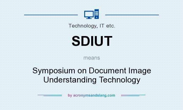 What does SDIUT mean? It stands for Symposium on Document Image Understanding Technology