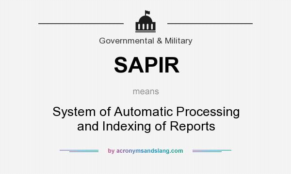 What does SAPIR mean? It stands for System of Automatic Processing and Indexing of Reports
