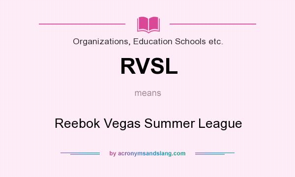 What does RVSL mean? It stands for Reebok Vegas Summer League