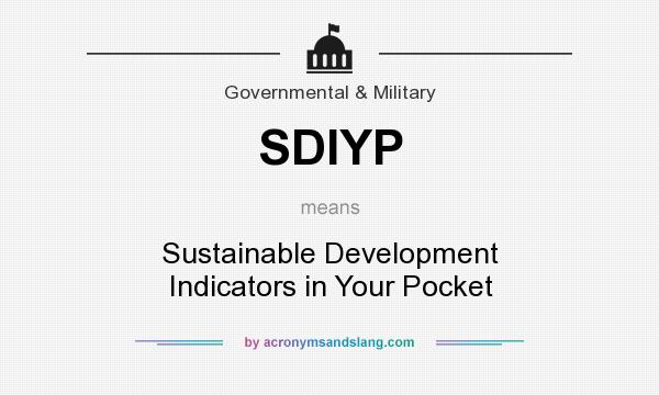 What does SDIYP mean? It stands for Sustainable Development Indicators in Your Pocket