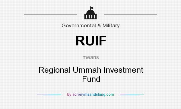 What does RUIF mean? It stands for Regional Ummah Investment Fund