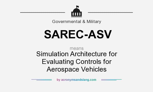 What does SAREC-ASV mean? It stands for Simulation Architecture for Evaluating Controls for Aerospace Vehicles