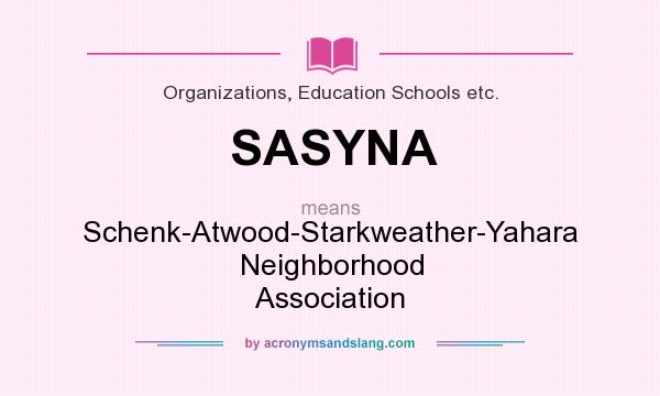 What does SASYNA mean? It stands for Schenk-Atwood-Starkweather-Yahara Neighborhood Association
