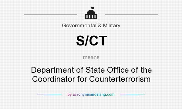 What does S/CT mean? It stands for Department of State Office of the Coordinator for Counterterrorism