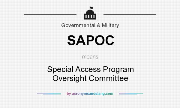 What does SAPOC mean? It stands for Special Access Program Oversight Committee