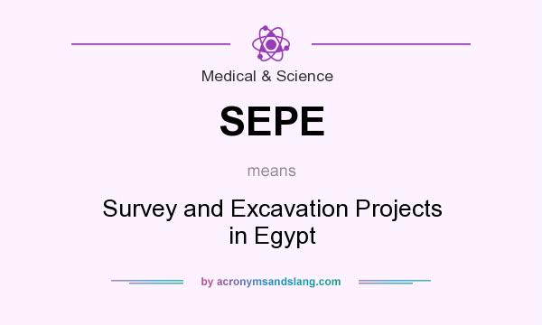 What does SEPE mean? It stands for Survey and Excavation Projects in Egypt
