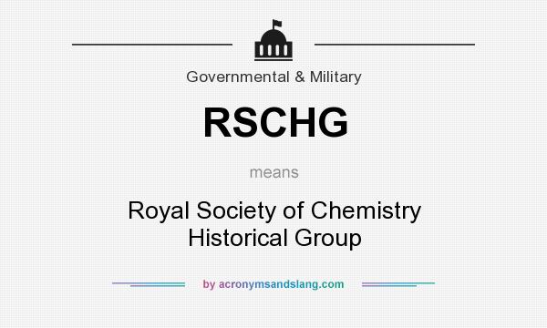 What does RSCHG mean? It stands for Royal Society of Chemistry Historical Group