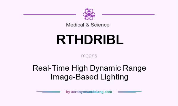 What does RTHDRIBL mean? It stands for Real-Time High Dynamic Range Image-Based Lighting
