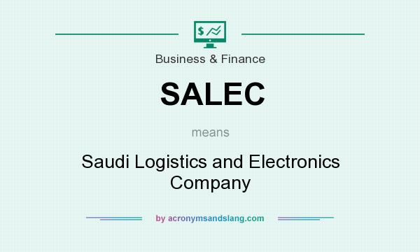 What does SALEC mean? It stands for Saudi Logistics and Electronics Company