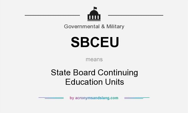 What does SBCEU mean? It stands for State Board Continuing Education Units