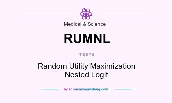 What does RUMNL mean? It stands for Random Utility Maximization Nested Logit
