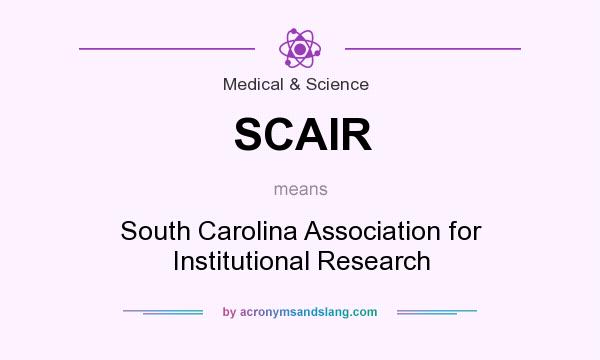 What does SCAIR mean? It stands for South Carolina Association for Institutional Research