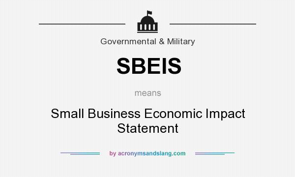 What does SBEIS mean? It stands for Small Business Economic Impact Statement
