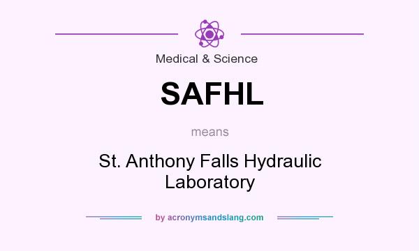 What does SAFHL mean? It stands for St. Anthony Falls Hydraulic Laboratory