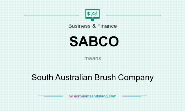 What does SABCO mean? It stands for South Australian Brush Company