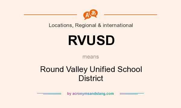 What does RVUSD mean? It stands for Round Valley Unified School District