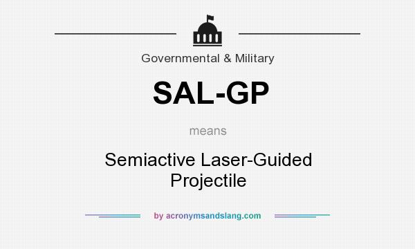 What does SAL-GP mean? It stands for Semiactive Laser-Guided Projectile
