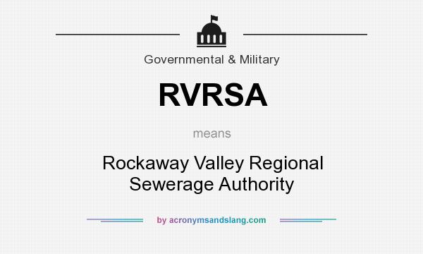 What does RVRSA mean? It stands for Rockaway Valley Regional Sewerage Authority