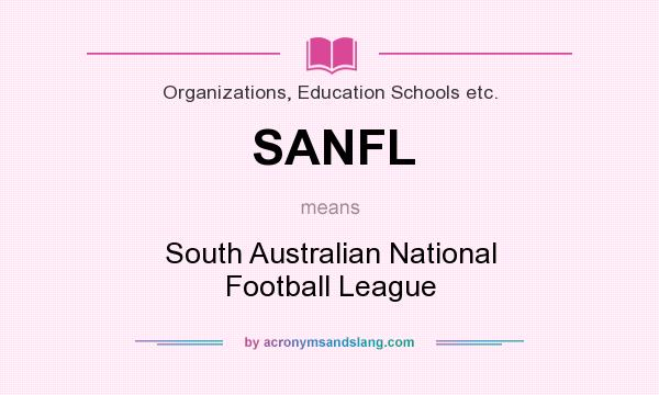 What does SANFL mean? It stands for South Australian National Football League