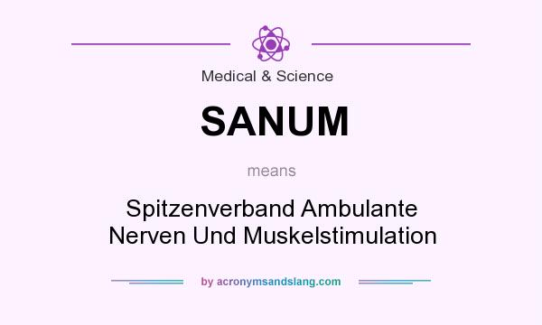 What does SANUM mean? It stands for Spitzenverband Ambulante Nerven Und Muskelstimulation