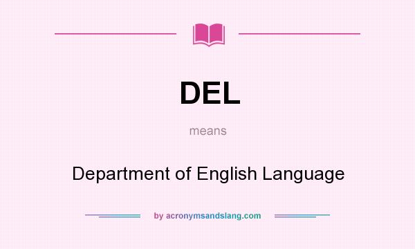 What does DEL mean? It stands for Department of English Language