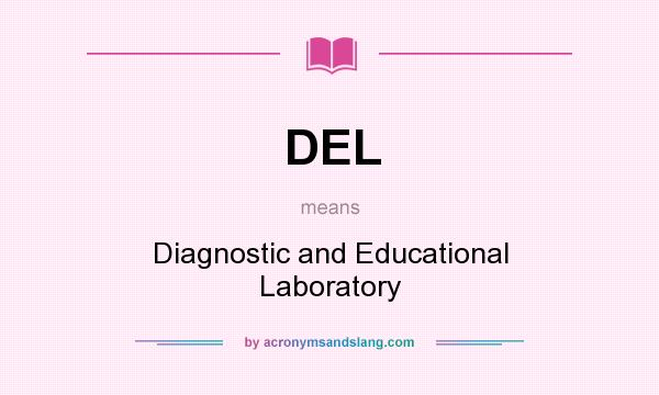 What does DEL mean? It stands for Diagnostic and Educational Laboratory