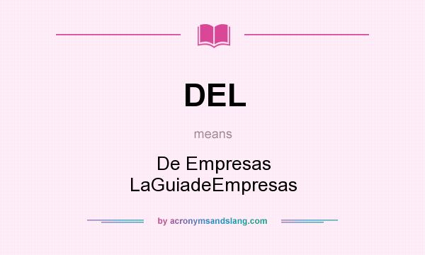 What does DEL mean? It stands for De Empresas LaGuiadeEmpresas