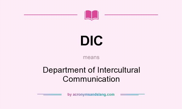 What does DIC mean? It stands for Department of Intercultural Communication