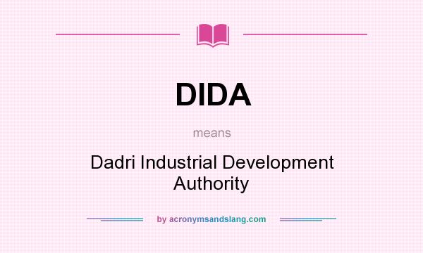 What does DIDA mean? It stands for Dadri Industrial Development Authority