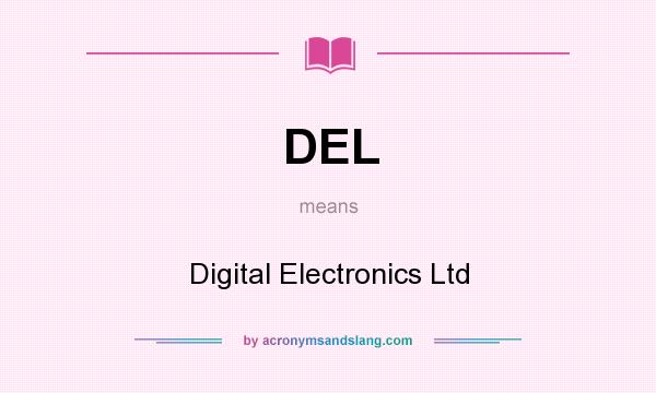 What does DEL mean? It stands for Digital Electronics Ltd