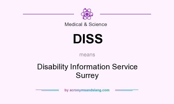 What does DISS mean? It stands for Disability Information Service Surrey