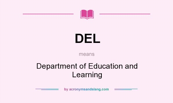 What does DEL mean? It stands for Department of Education and Learning