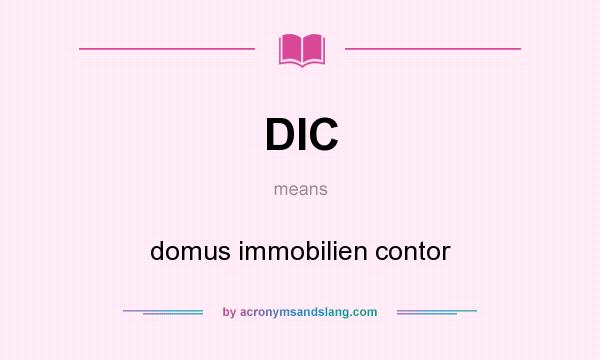 What does DIC mean? It stands for domus immobilien contor