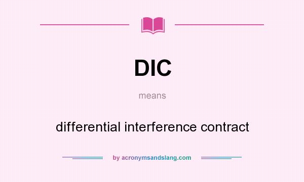 What does DIC mean? It stands for differential interference contract