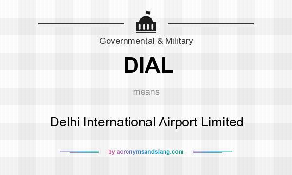 What does DIAL mean? It stands for Delhi International Airport Limited