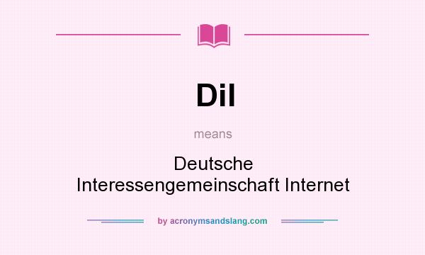 What does DiI mean? It stands for Deutsche Interessengemeinschaft Internet