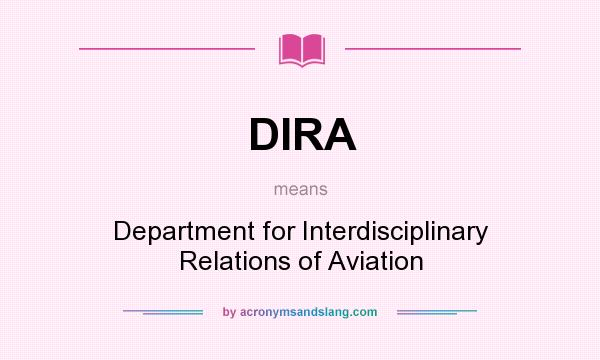 What does DIRA mean? It stands for Department for Interdisciplinary Relations of Aviation