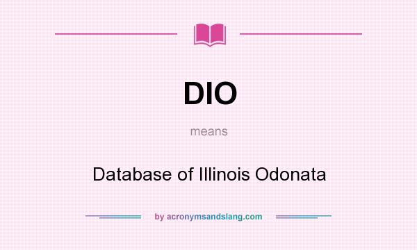 What does DIO mean? It stands for Database of Illinois Odonata