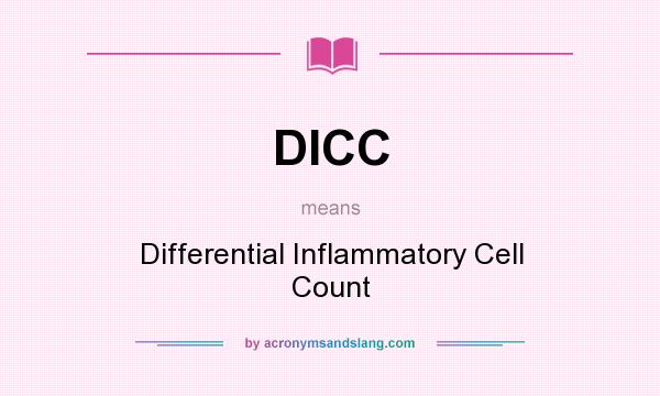 What does DICC mean? It stands for Differential Inflammatory Cell Count
