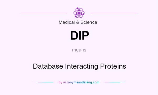 What does DIP mean? It stands for Database Interacting Proteins