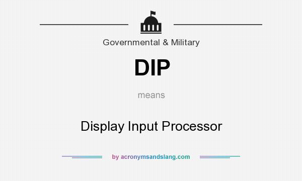 What does DIP mean? It stands for Display Input Processor