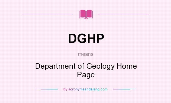 What does DGHP mean? It stands for Department of Geology Home Page