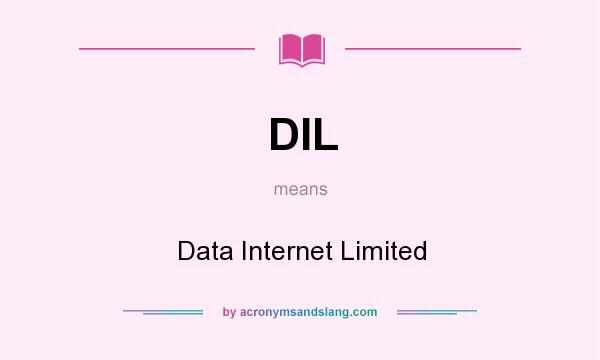 What does DIL mean? It stands for Data Internet Limited