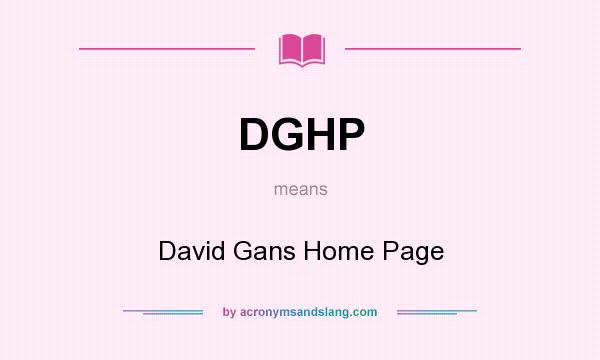 What does DGHP mean? It stands for David Gans Home Page