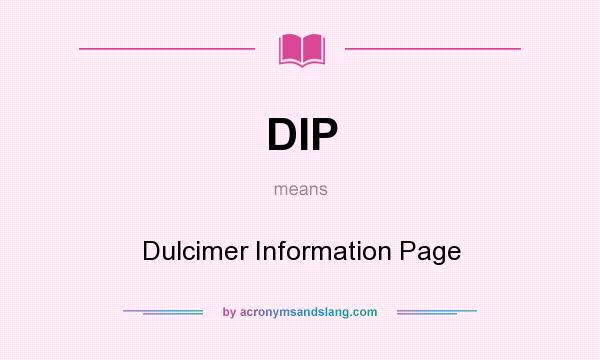 What does DIP mean? It stands for Dulcimer Information Page