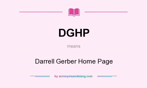 What does DGHP mean? It stands for Darrell Gerber Home Page