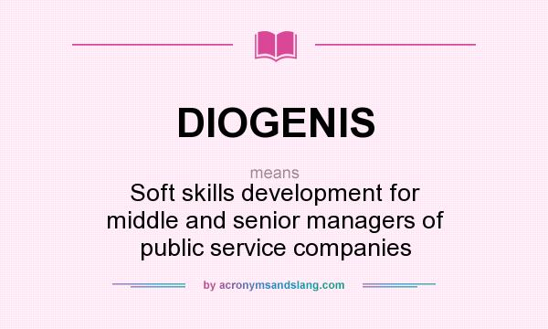 What does DIOGENIS mean? It stands for Soft skills development for middle and senior managers of public service companies