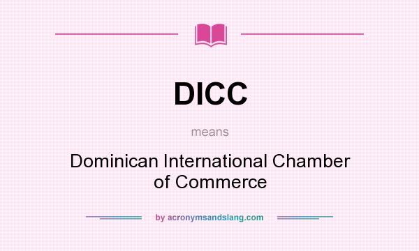 What does DICC mean? It stands for Dominican International Chamber of Commerce
