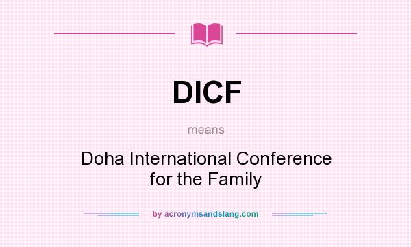 What does DICF mean? It stands for Doha International Conference for the Family